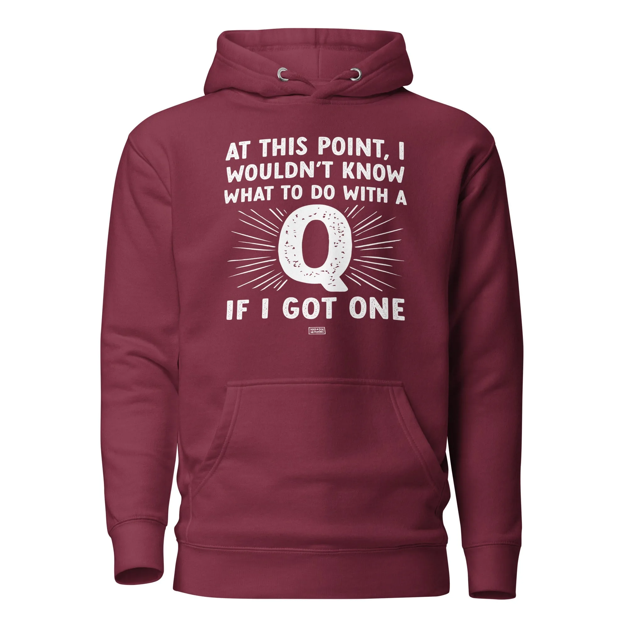 unisex hoodie: a q? for me? really?