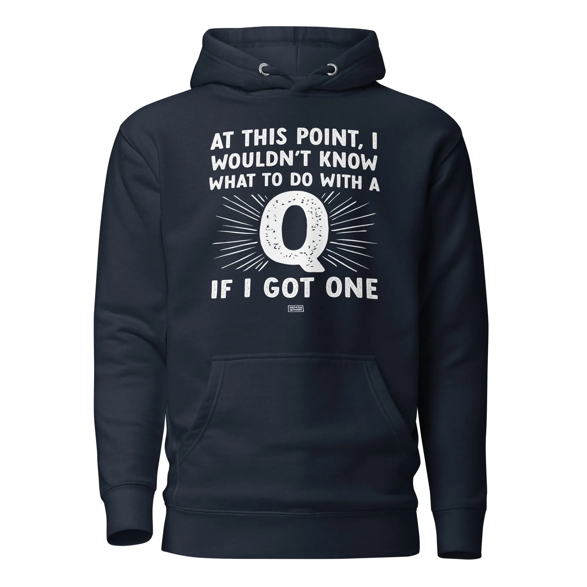 unisex hoodie: a q? for me? really?