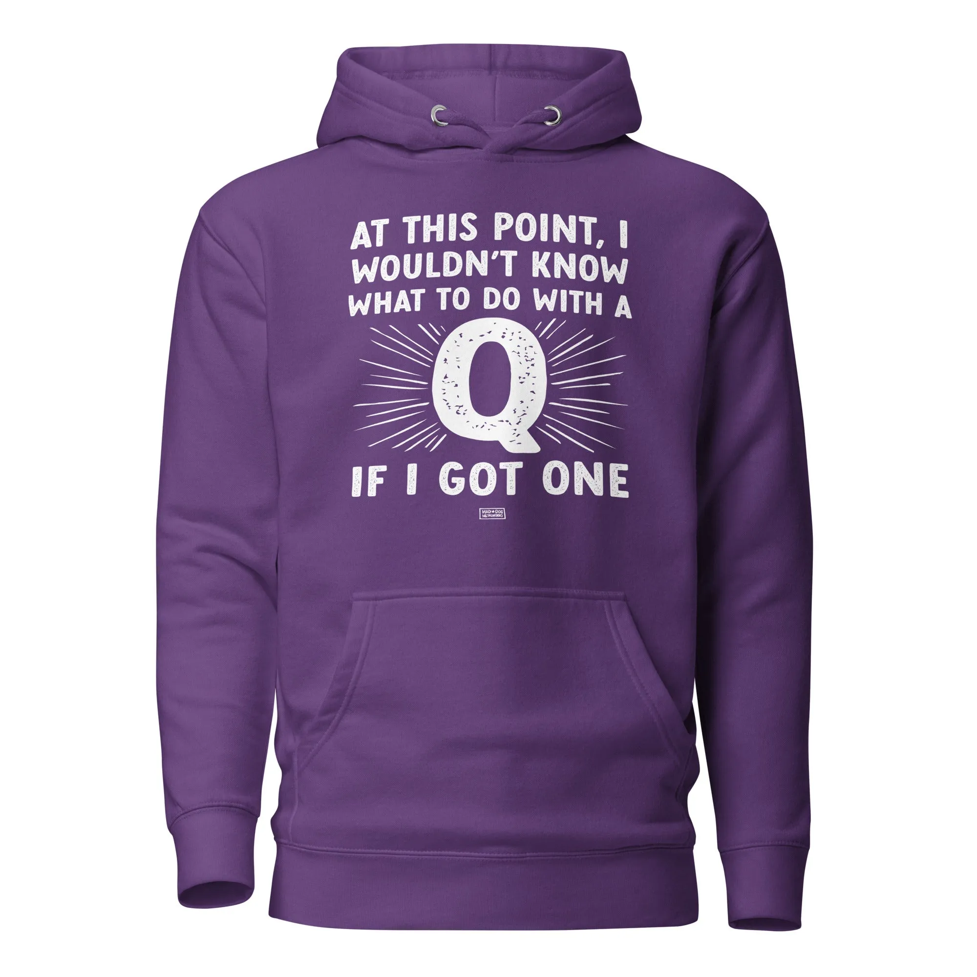 unisex hoodie: a q? for me? really?