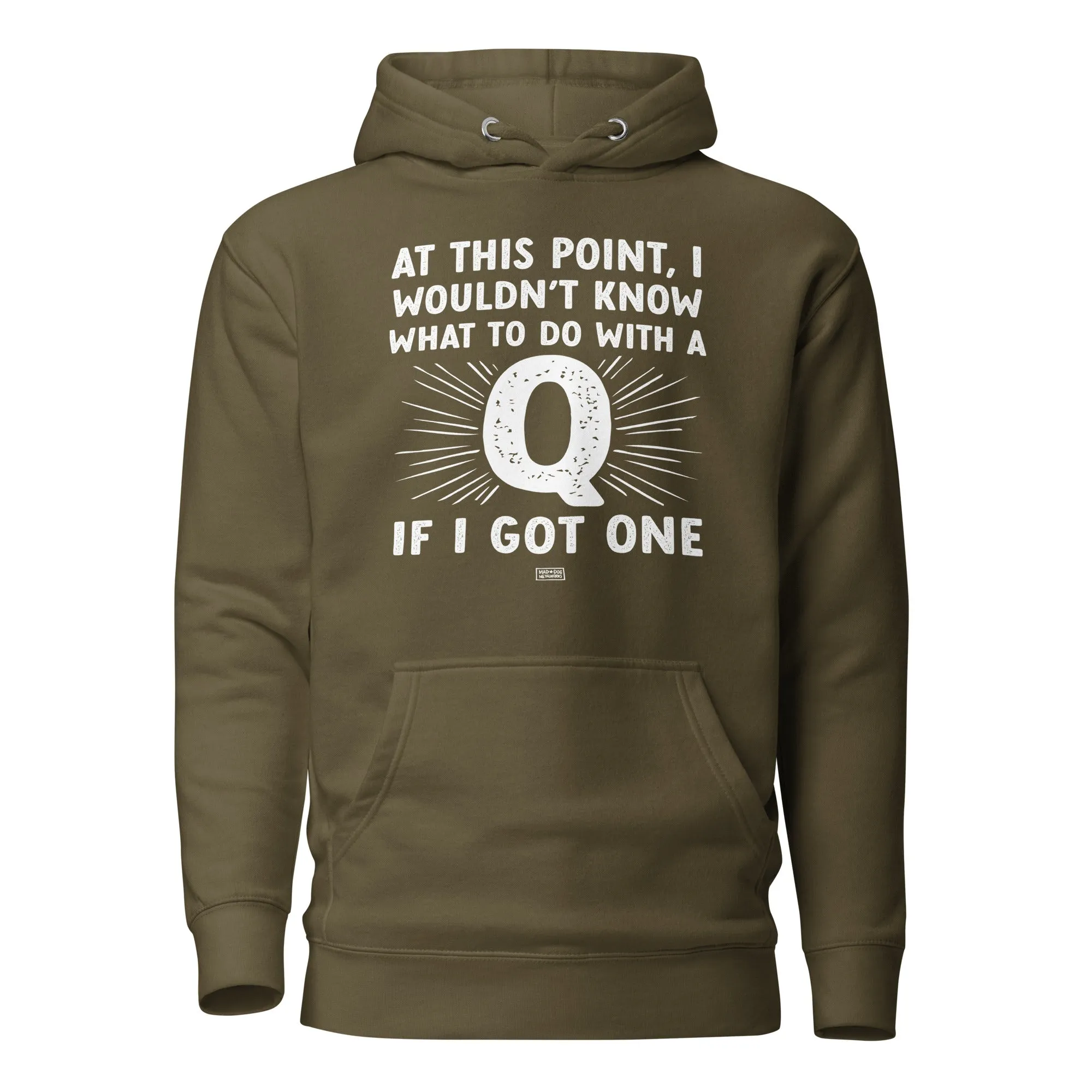 unisex hoodie: a q? for me? really?